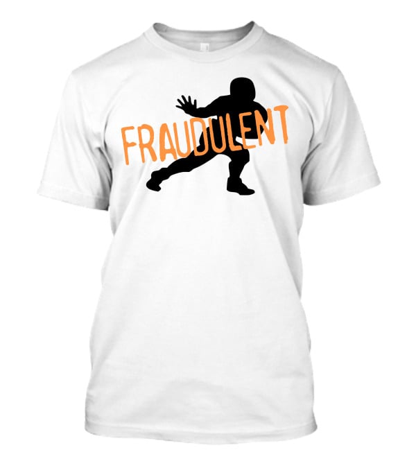 Fraudulent Football Player T-Shirt