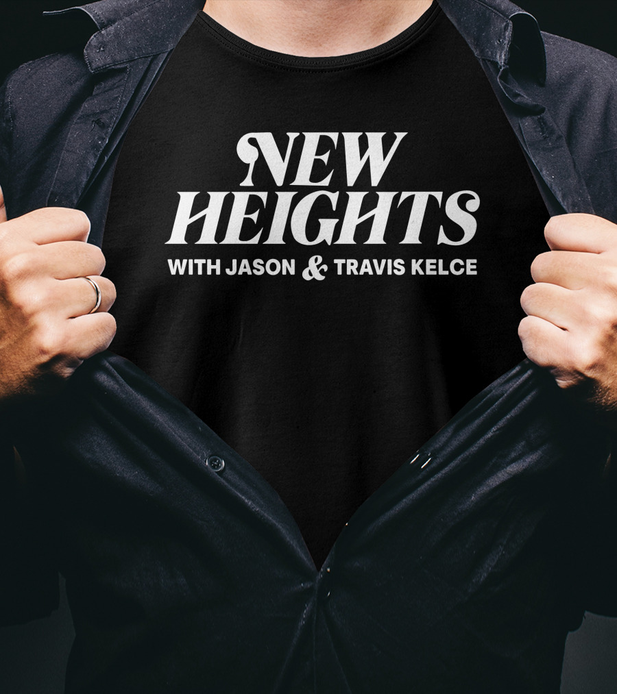 New Heights Podcast With Jason And Travis Kelce Homage Merch T-Shirt