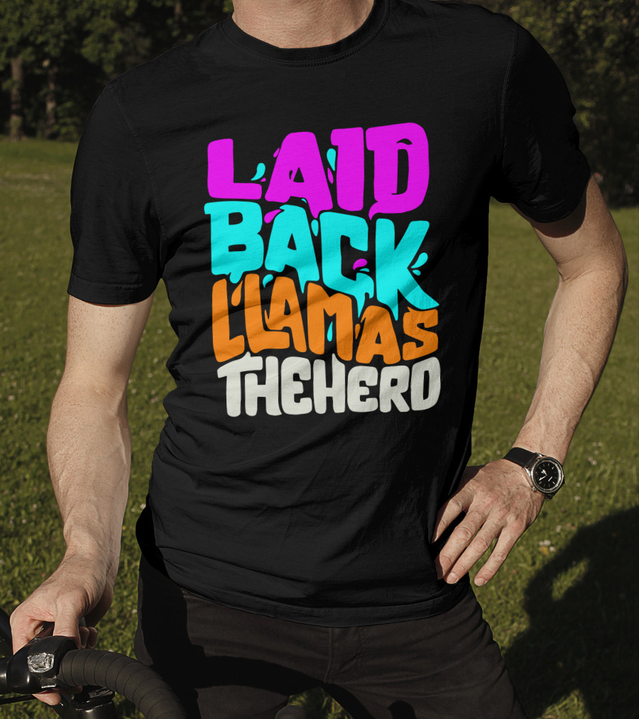 Laid Back Llamas The Herd Vibrant Typography T-Shirt