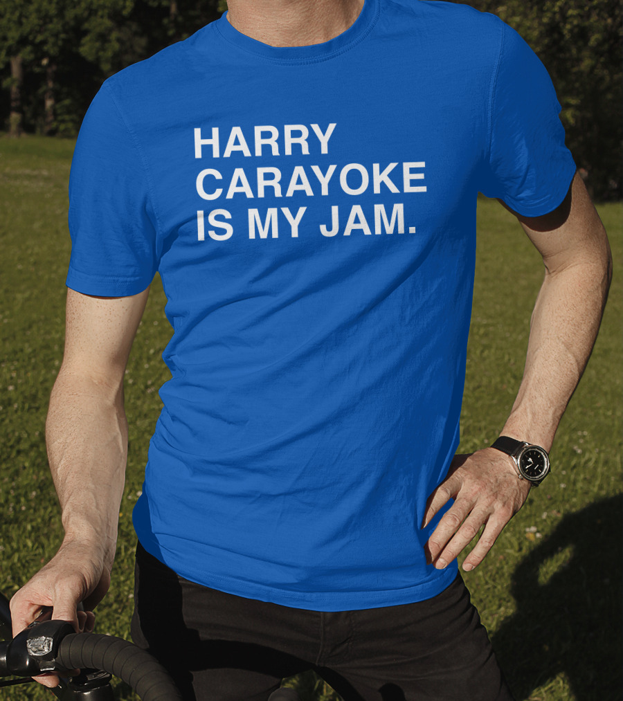 Harry Carayoke Is My Jam Blue Shirt Fan Iconic Phrase T-Shirt