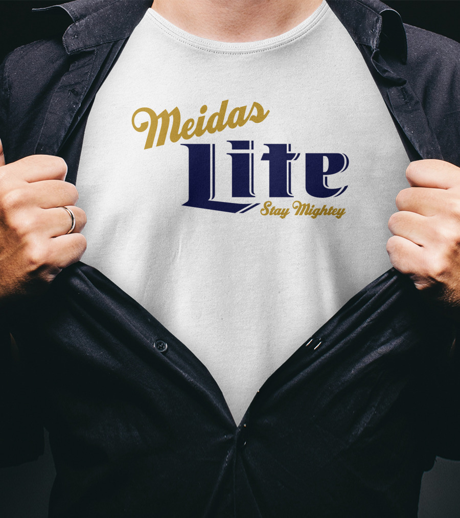 Meidas Lite Stay Mightey Meidas Touch Merch T-Shirt
