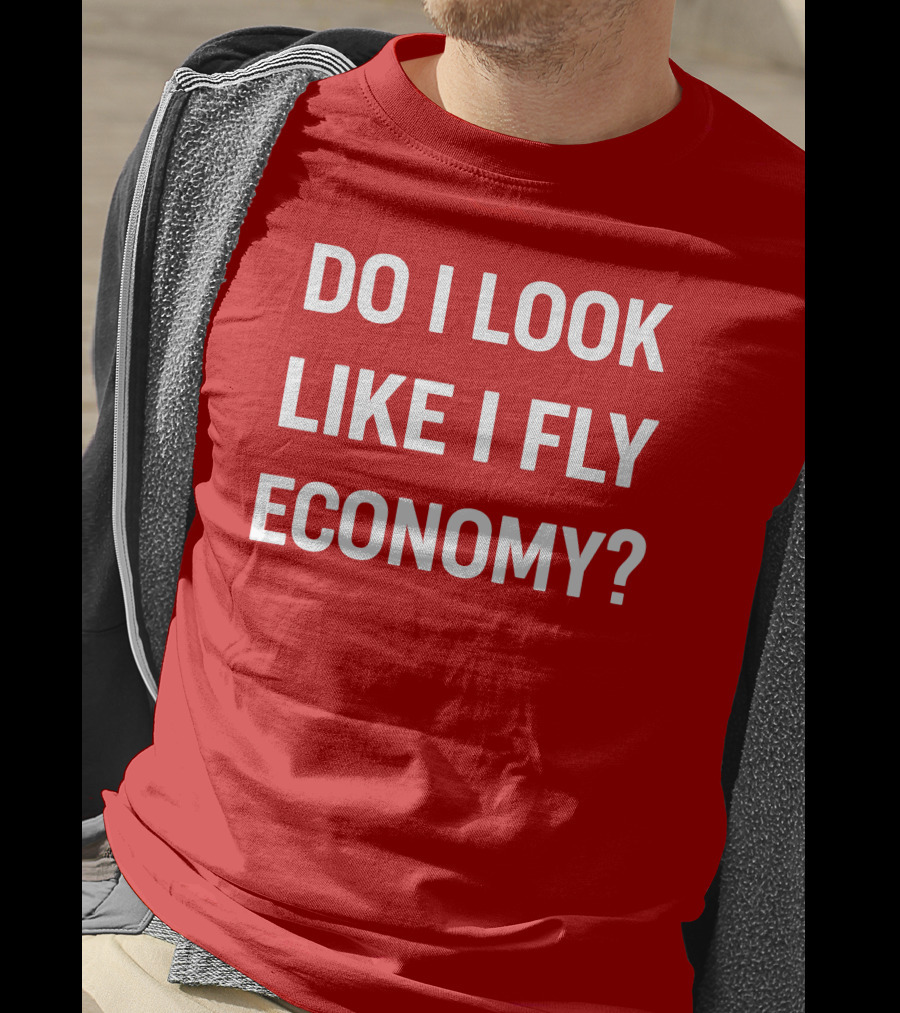 Do I Look Like I Fly Economy Red T-Shirt