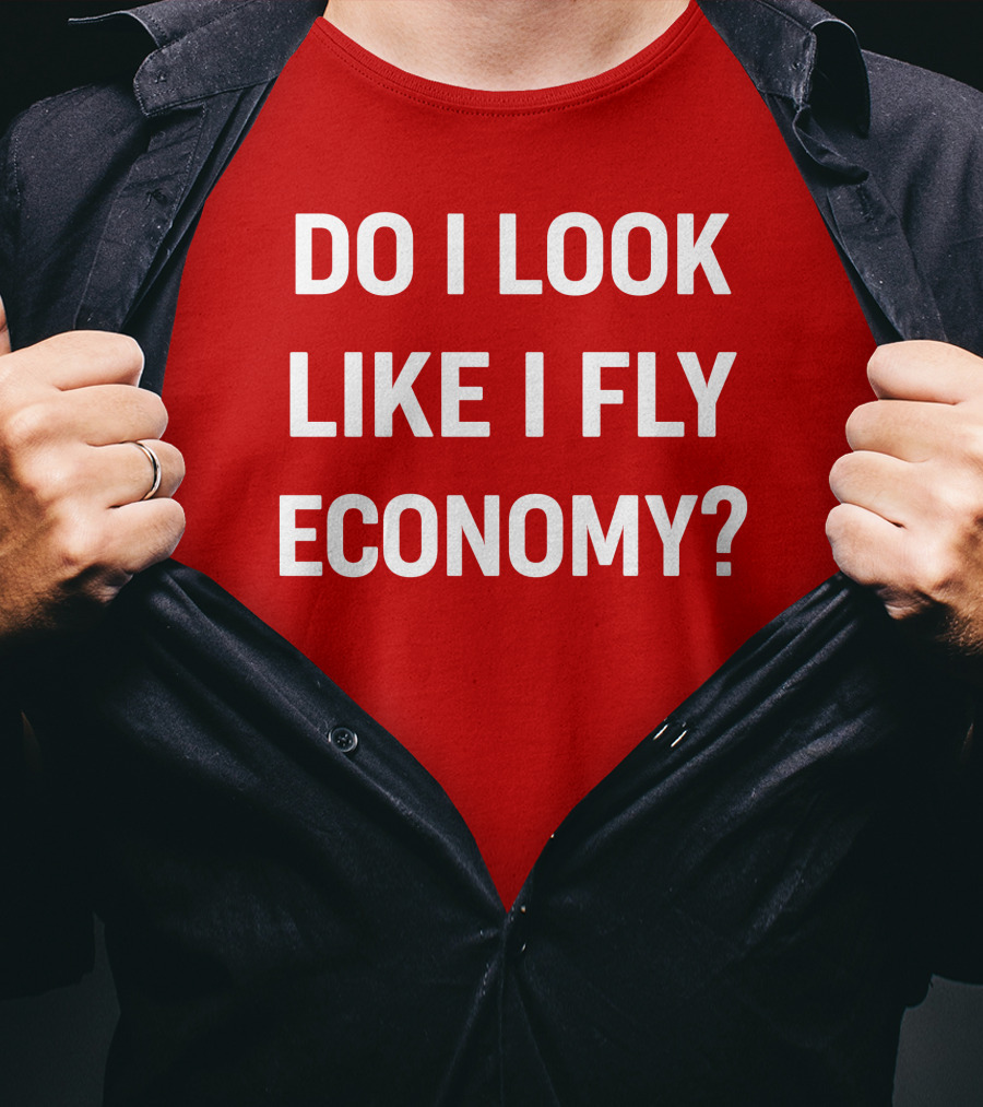 Do I Look Like I Fly Economy Red T-Shirt