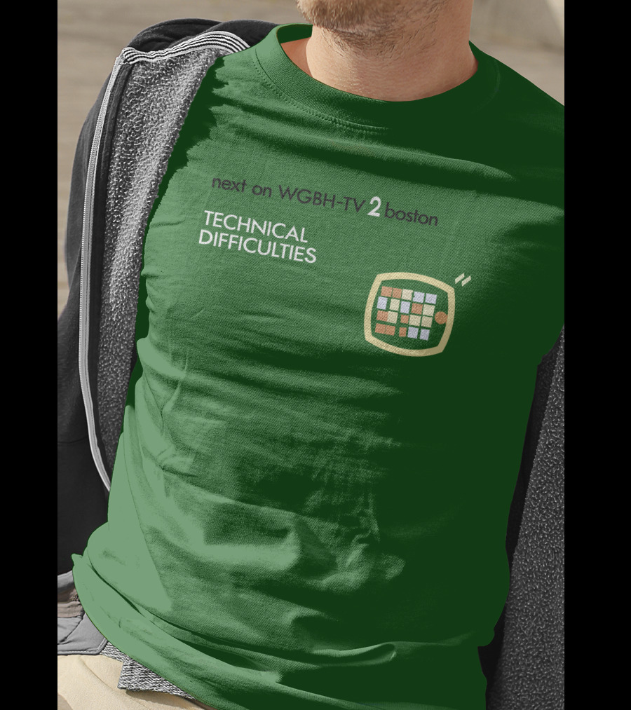 Next On WGBH-TV 2 Boston Technical Difficulties T-Shirt
