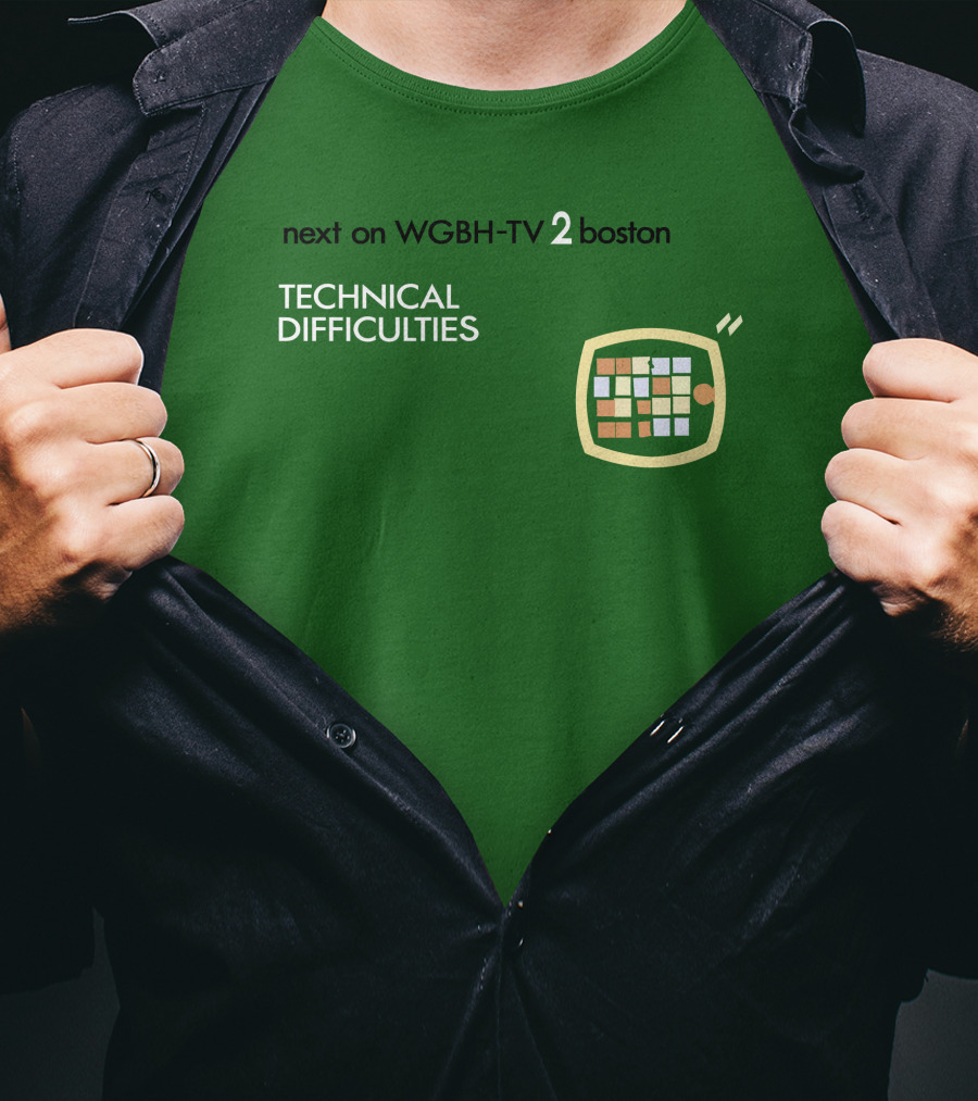 Next On WGBH-TV 2 Boston Technical Difficulties T-Shirt
