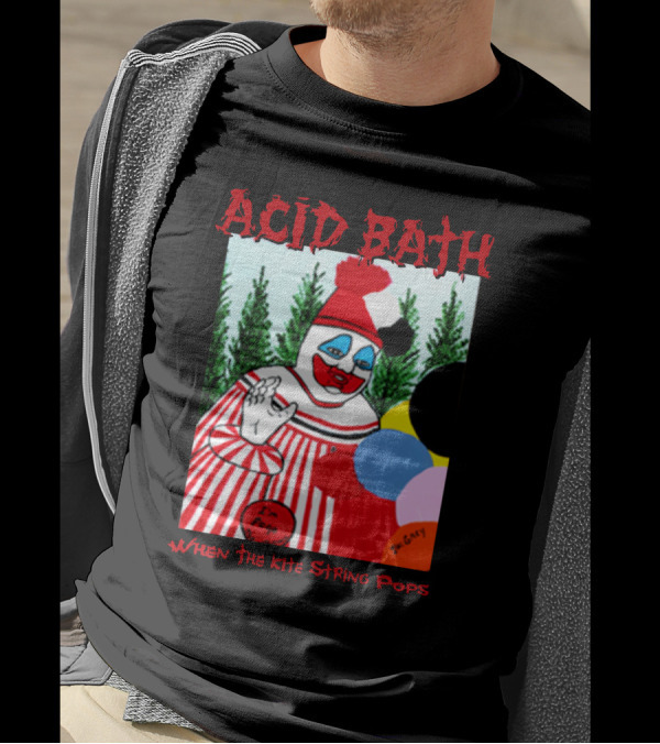 ACID BATH I'm Pogo When The Kite String Pops T-Shirt