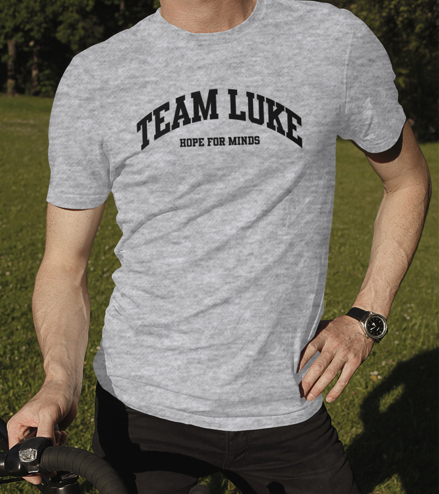 Team Luke Hope For Minds Support Network United T-Shirt