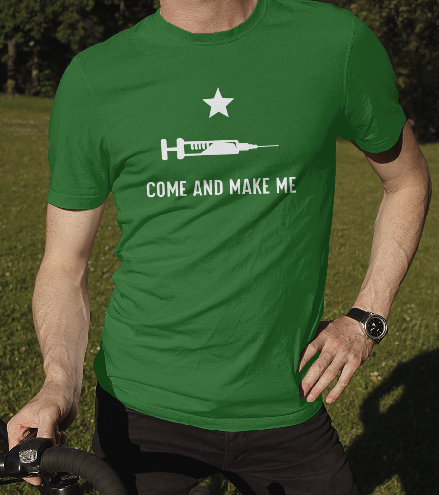 Literallyourmom Come And Make Me Star Syringe T-Shirt