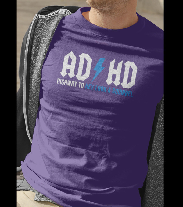 ADHD Highway To Hey Look A Squirrel Vintage Rock T-Shirt