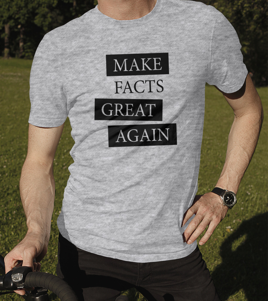 Chan-jo Jun Make Facts Great Again T-Shirt