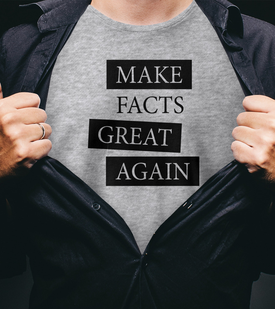 Chan-jo Jun Make Facts Great Again T-Shirt