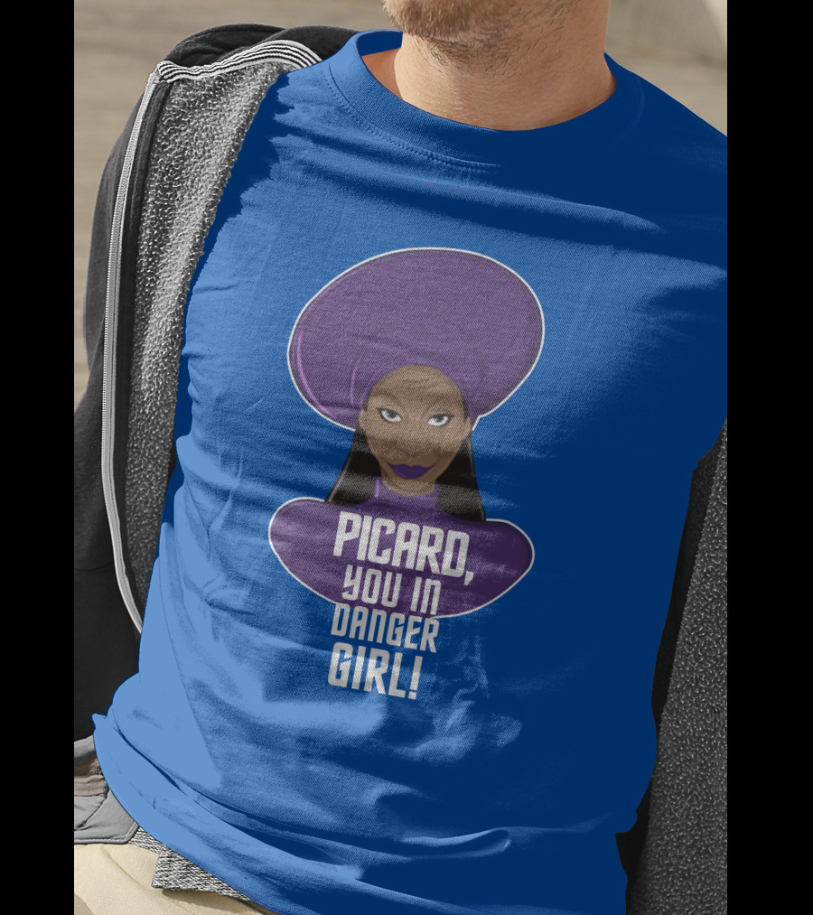 Picard You In Danger Girl T-Shirt