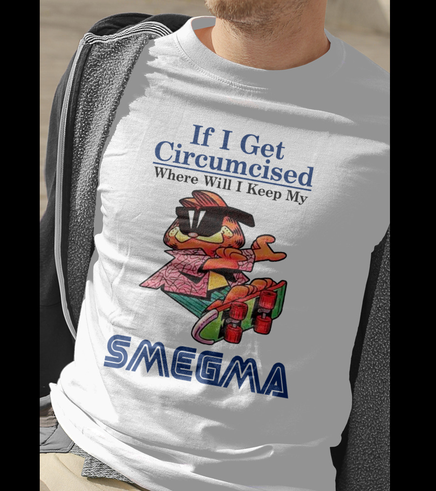 If I Get Circumcised Where Will I Keep My Smegma Cool Cat On Skateboard T-Shirt