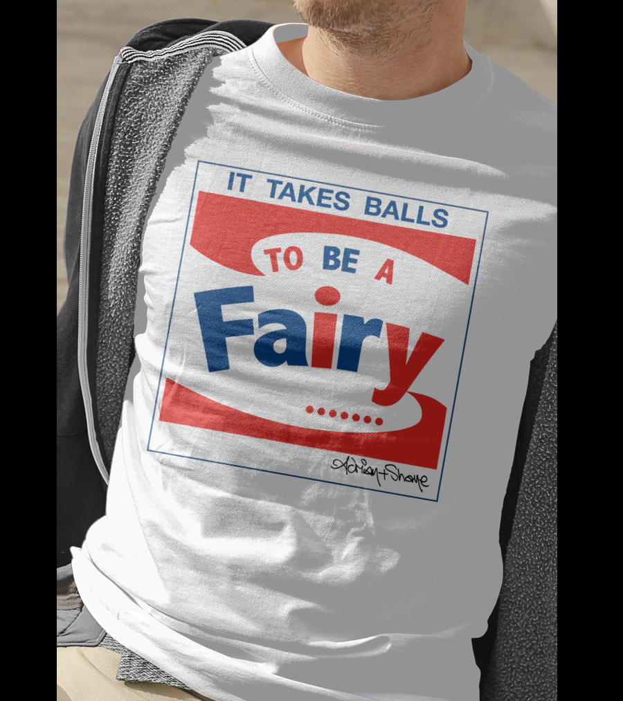 IT TAKES BALLS TO BE A FAIRY Adrian Shaughnessy Groovy Red And Blue T-Shirt