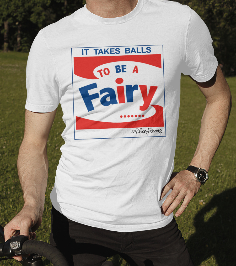 IT TAKES BALLS TO BE A FAIRY Adrian Shaughnessy Groovy Red And Blue T-Shirt