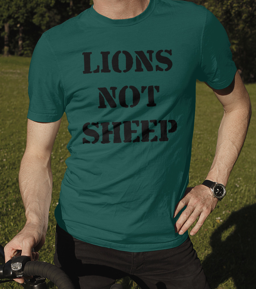 Lions Not Sheep Motivational Mindset T-Shirt