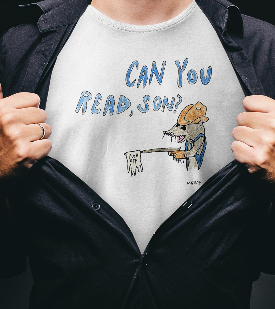 CAN YOU READ, SON? MGRAY Cowboy Mouse Holding Sign T-Shirt