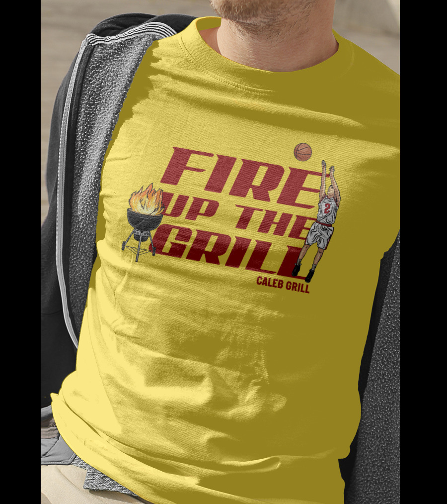 Fire Up The Grill Basketball Caleb Grill Cyclone Fanatic Store T-Shirt