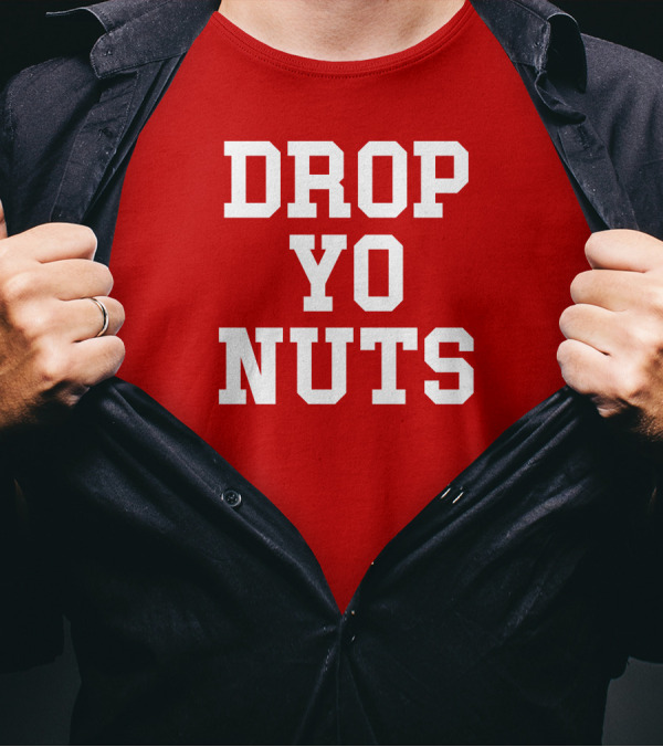 Store Drop Yo Nuts T-Shirt