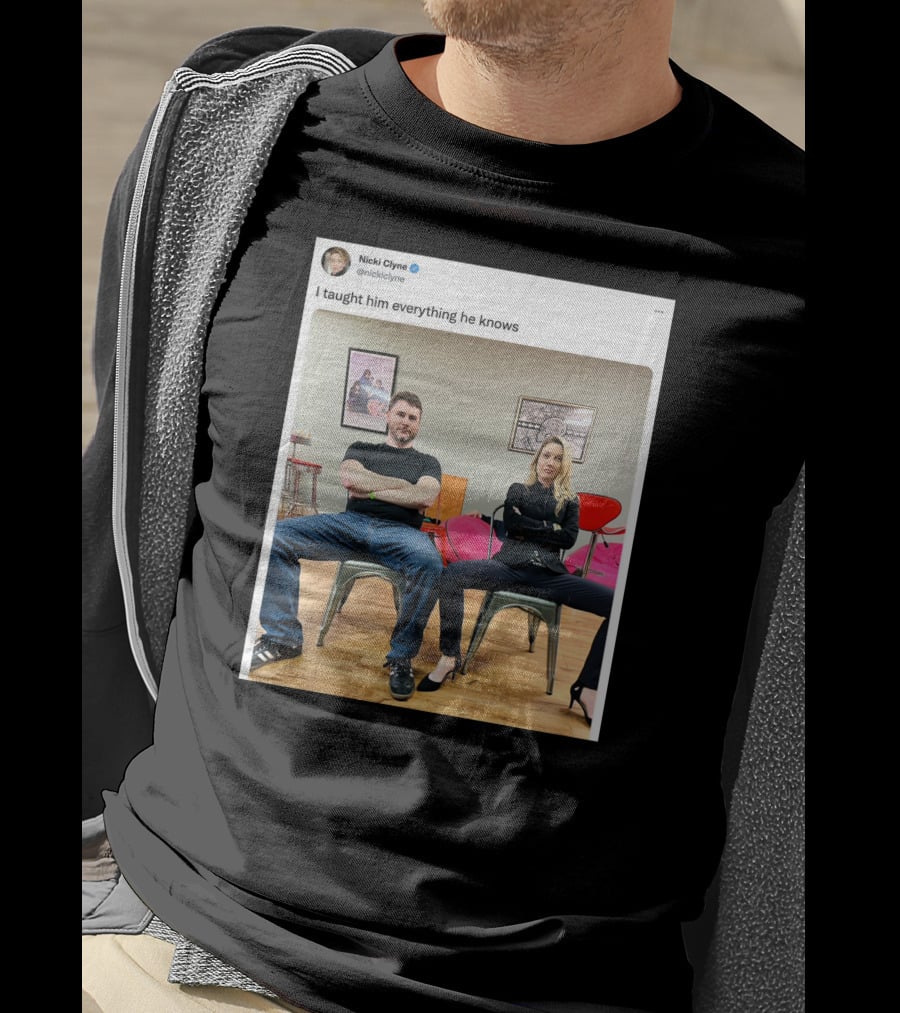 Nicki Clyne I Taught Him Everything He Knows Tweet Image T-Shirt