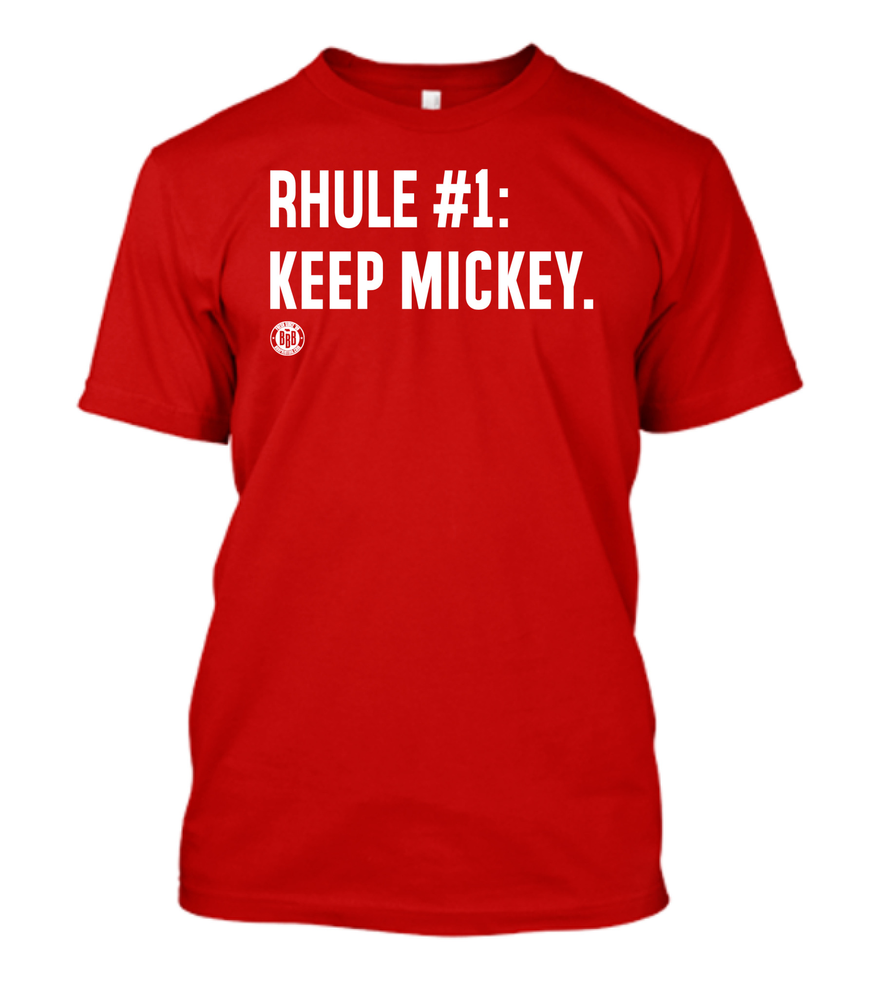 RHULE #1 KEEP MICKEY Red BBR T-Shirt