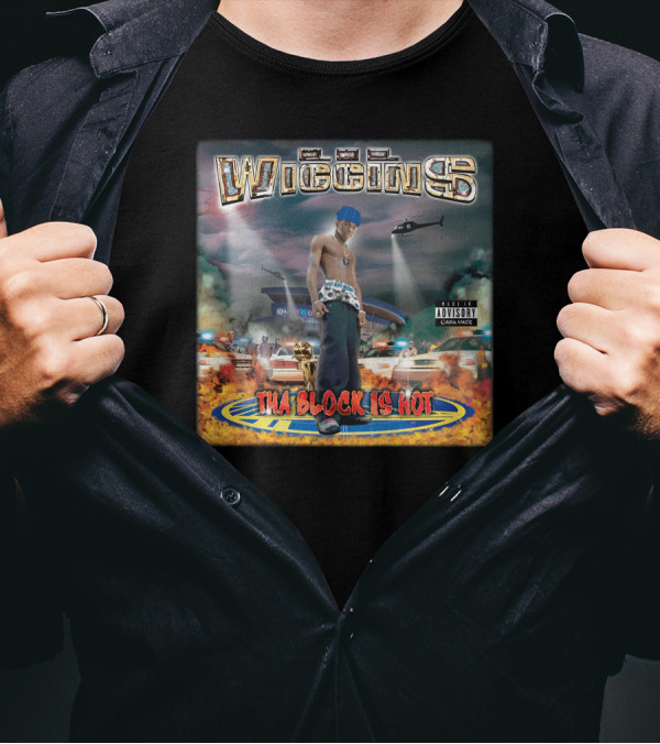 Wiggins Tha Block Is Hot NBA Trophy Helicopter Police Cars Flames T-Shirt
