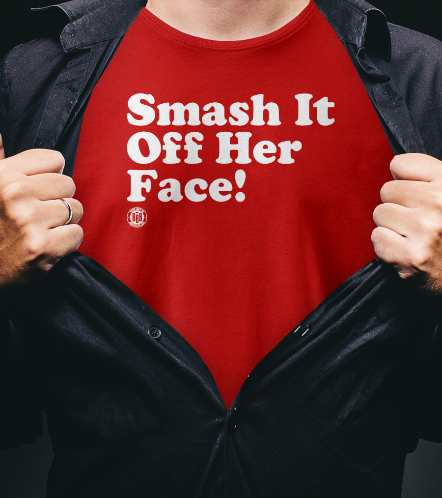 Triple B Smash It Off Her Face Red T-Shirt