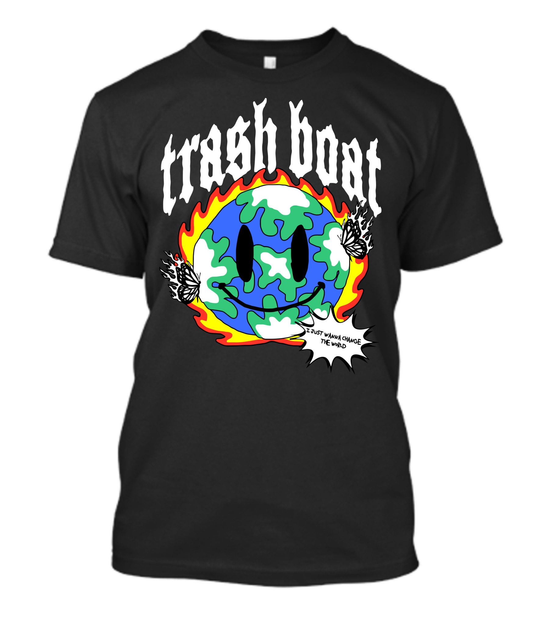 Trash Boat I Just Wanna Change The World Burning Earth Smiley Butterfly T-Shirt