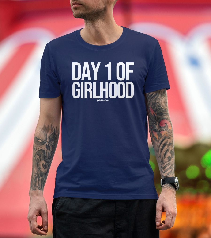 Day 1 Of Girlhood Tyler Fischer Merch @TyTheFisch T-Shirt