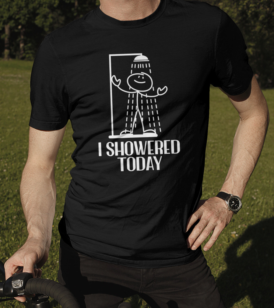 Cooking Stuffs I Showered Today Stick Figure Showering T-Shirt