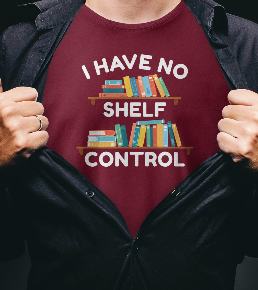 I Have No Shelf Control Gabriella Aldeman Colorful Bookshelves T-Shirt