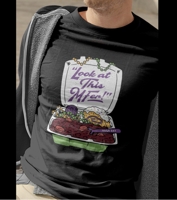 Hold The Mayo Look At This MFer RB&R Day Food Box T-Shirt
