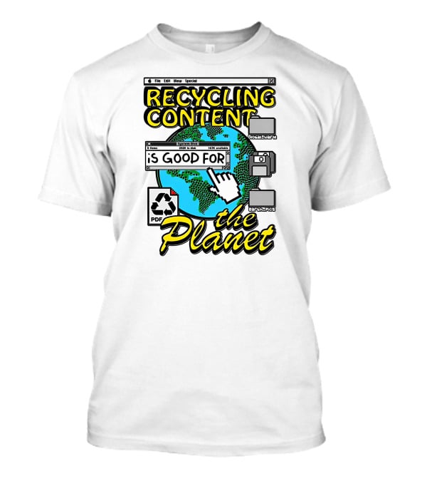Recycling Content System Disk PDF Global Warm Earth Pics The Planet T-Shirt