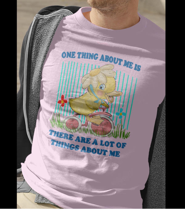 One Thing About Me Is There Are A Lot Of Things About Me Duck Riding Tricycle T-Shirt