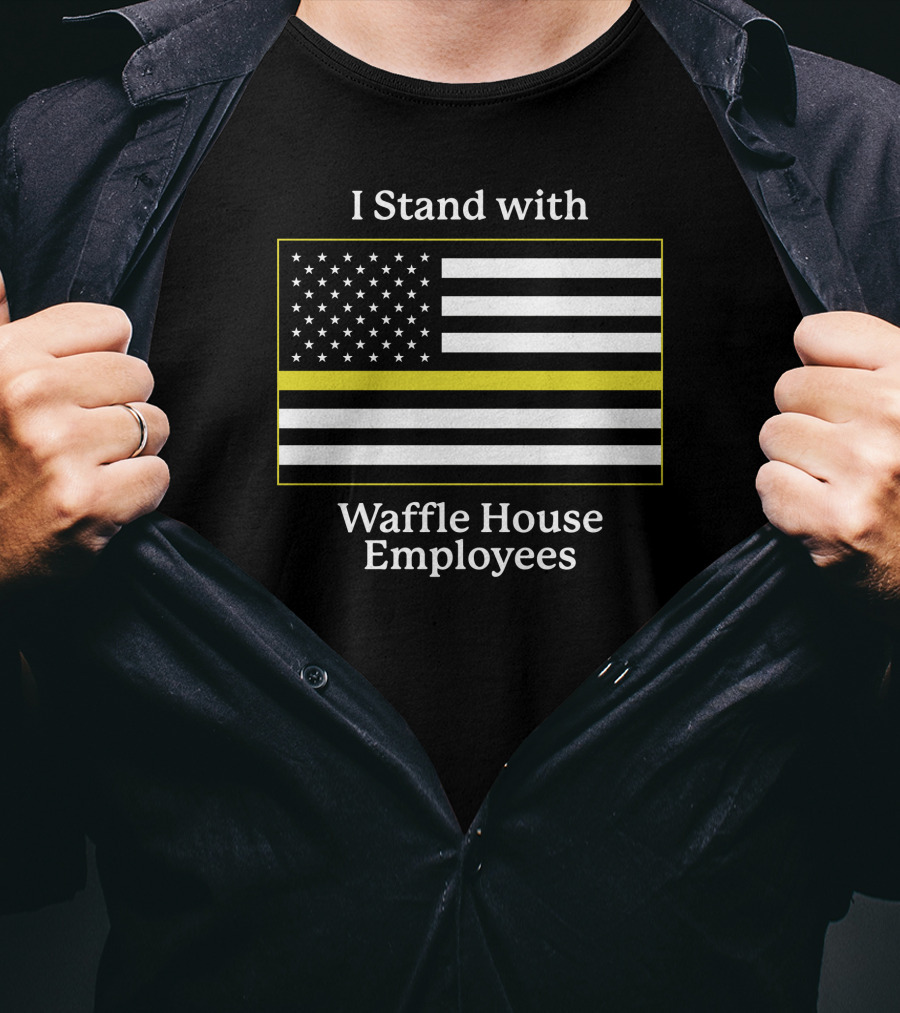 I Stand With Waffle House Employees American Flag Shitheadsteve T-Shirt