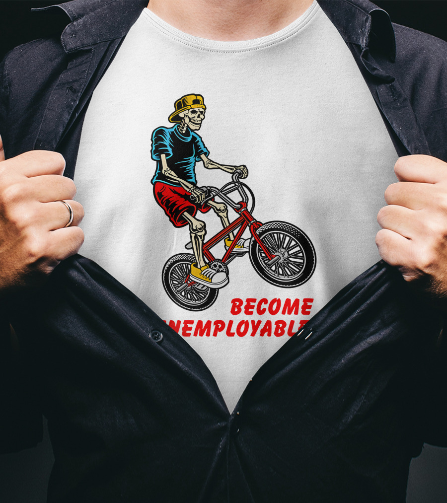 Shithead Steve Merch Skeleton BMX Rider Become Unemployable T-Shirt