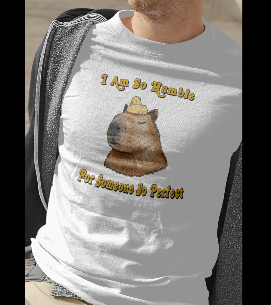 I Am So Humble For Someone So Perfect Capybara With Duckling T-Shirt