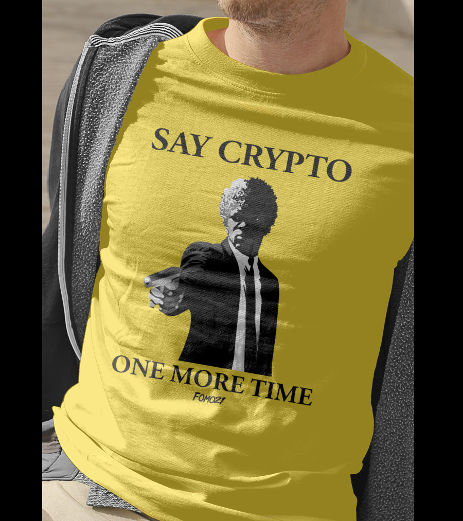 Pulp Fiction Style Say Crypto One More Time FOMO21 T-Shirt