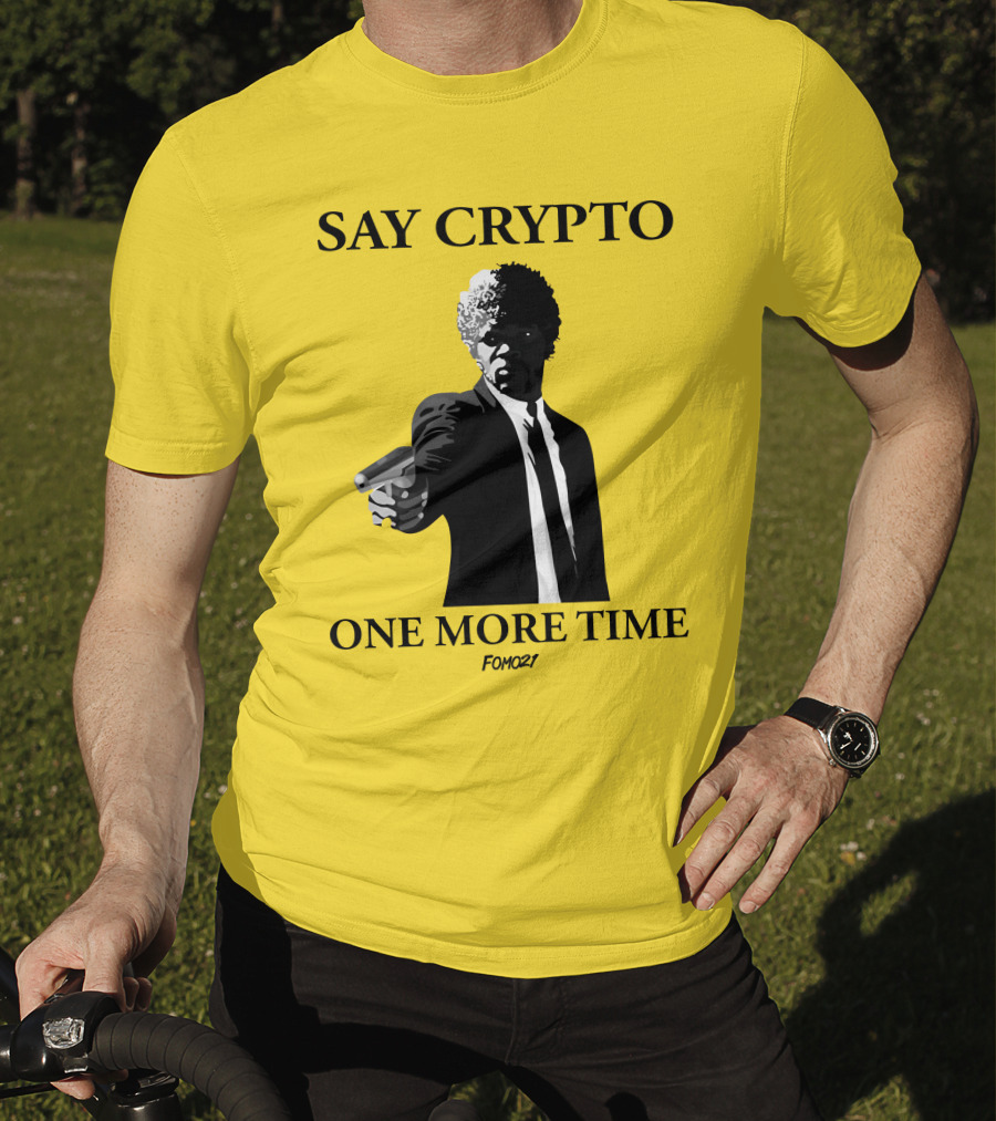 Pulp Fiction Style Say Crypto One More Time FOMO21 T-Shirt