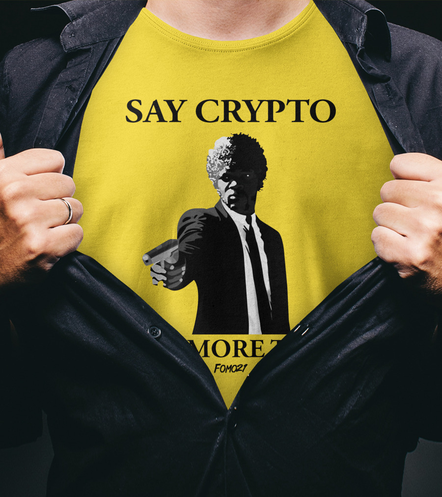 Pulp Fiction Style Say Crypto One More Time FOMO21 T-Shirt