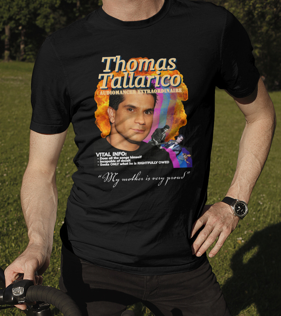 Thomas Tallarico Audiomancer Extraordinaire Vital Info My Mother Is Very Proud T-Shirt