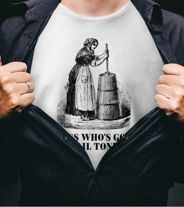 Shitheadsteve Guess Who's Going To Jail Tonight Churning Butter T-Shirt