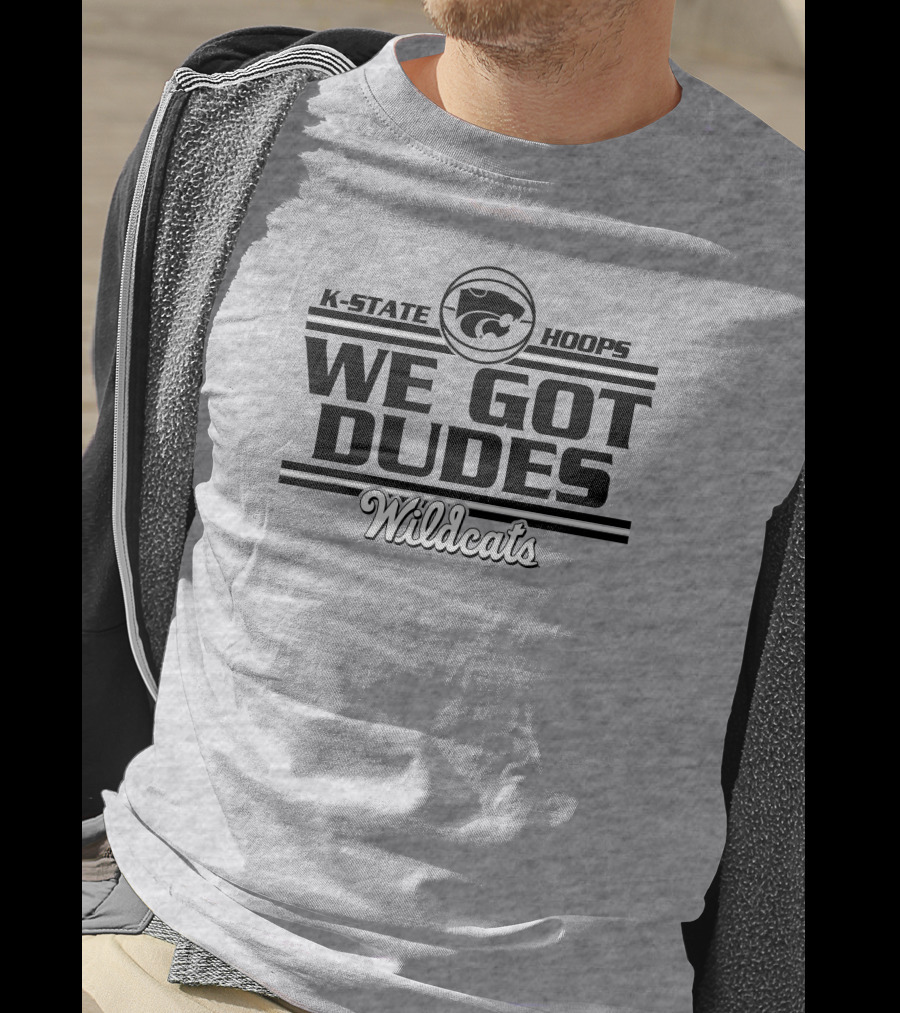 K-State Hoops Wildcats We Got Dudes T-Shirt
