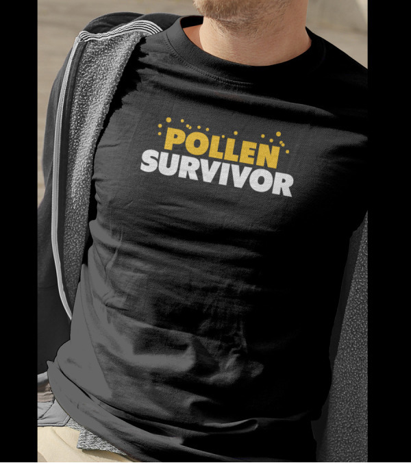 Shitheadsteve Store Pollen Survivor Bold Allergy Humor T-Shirt