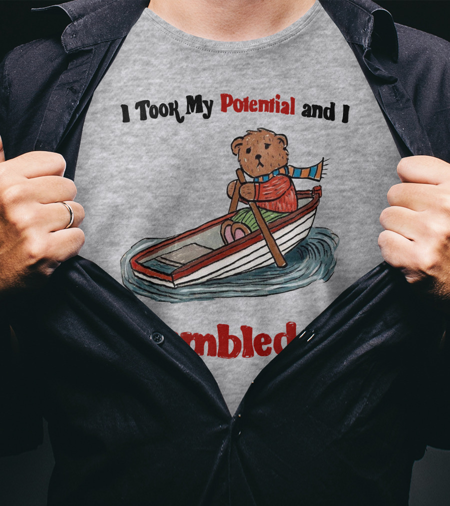 I Took My Potential And I Fumbled It Bear In A Boat T-Shirt