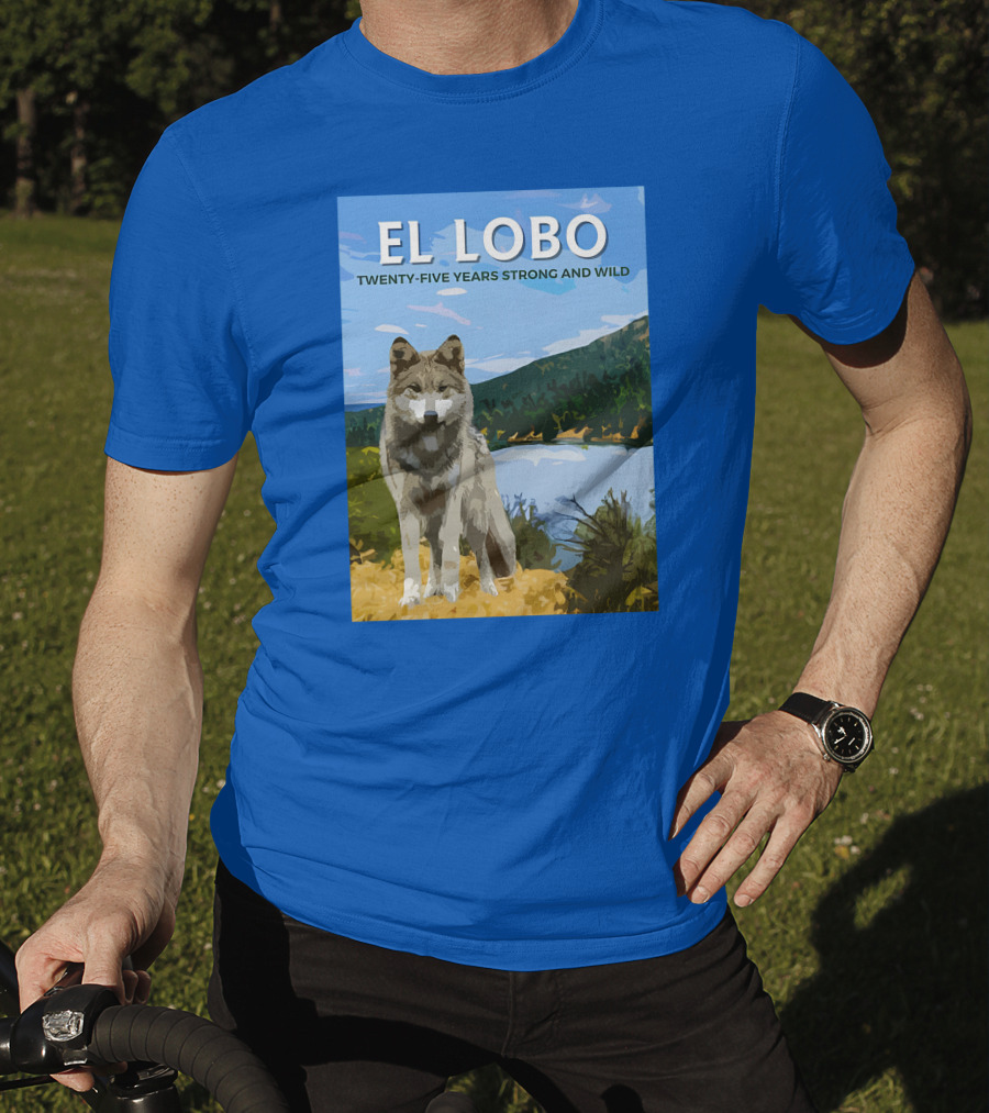 EL LOBO Twenty-Five Years Strong And Wild Nature Landscape Wolf T-Shirt