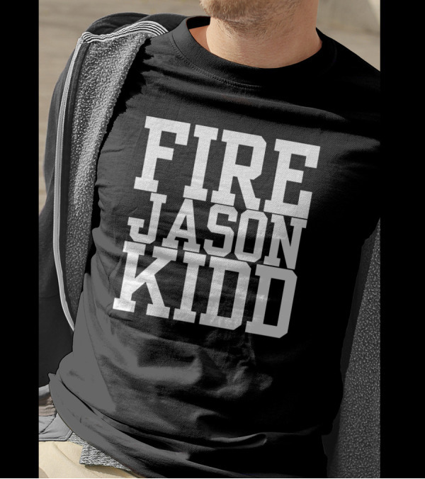 MFFL Fire Jason Kidd Mavericks Fan Sentiment T-Shirt