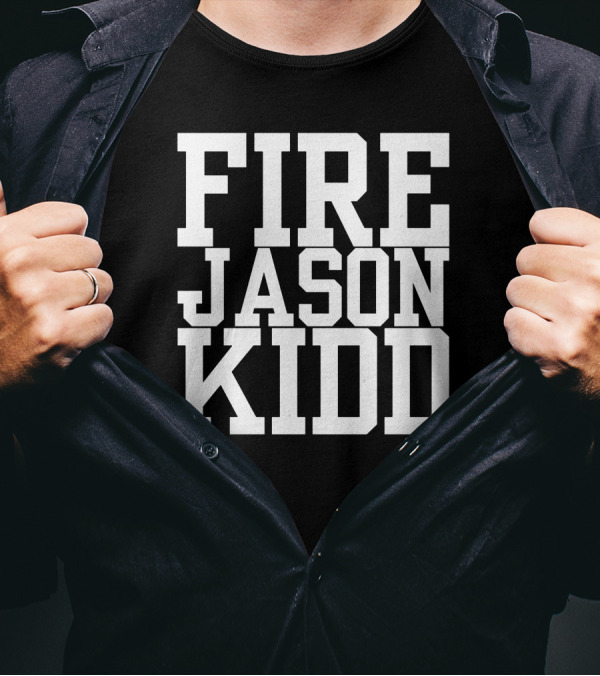 MFFL Fire Jason Kidd Mavericks Fan Sentiment T-Shirt