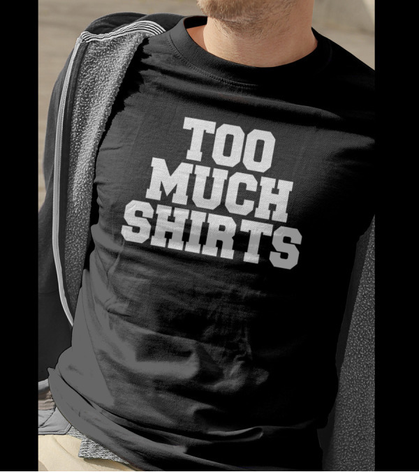 Too Much Shirts Pod Meets World Merch Too Many T-Shirt