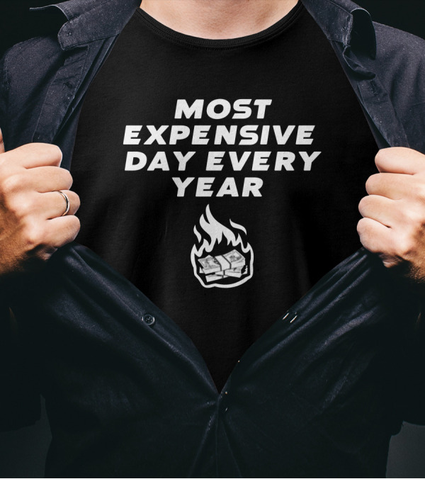 Rowdy Busch Most Expensive Day Every Year Burning Money T-Shirt